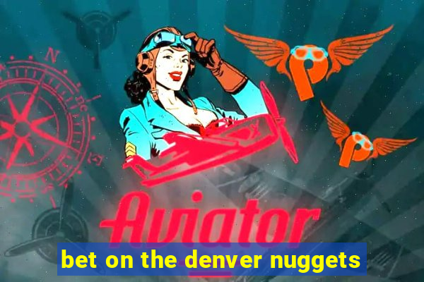 bet on the denver nuggets